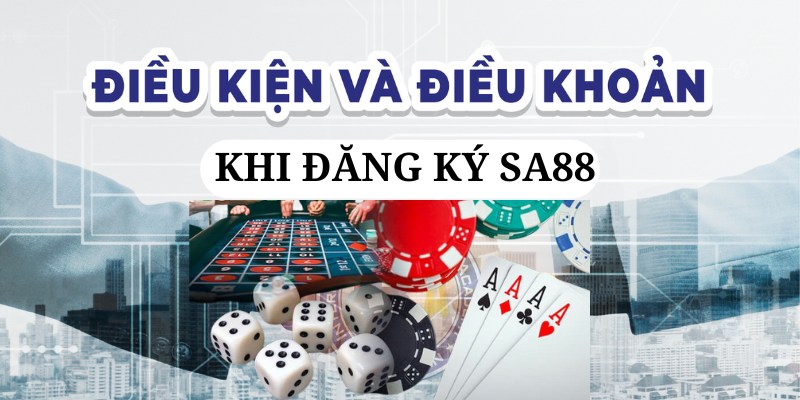 Một số điều khoản và điều kiện khi đăng ký SA88