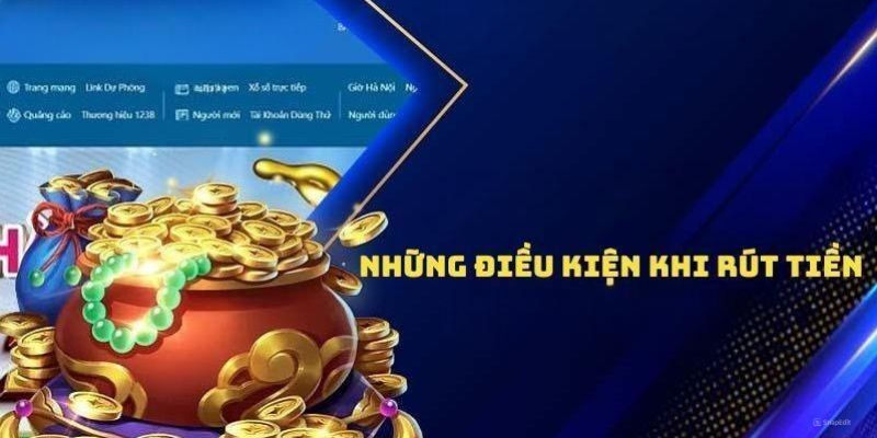 Muốn rút tiền Sa88 phải đáp ứng một số điều kiện