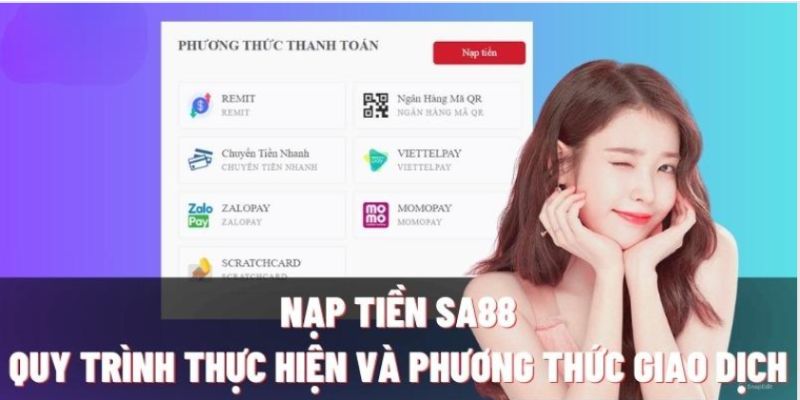 Các bước chi tiết để thanh gia nạp tiền Sa88