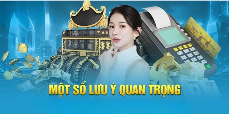  Một số điều cần chú ý khi nạp tiền Sa88